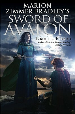 Marion Zimmer Bradley's Sword of Avalon: Avalon Book 7 by Diana L. Paxson, Marion Zimmer Bradley