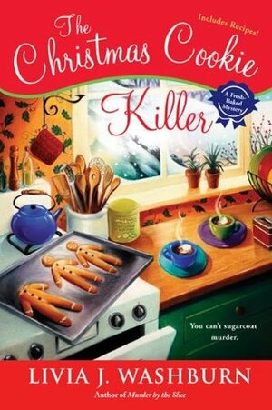 The Christmas Cookie Killer by Livia J. Washburn