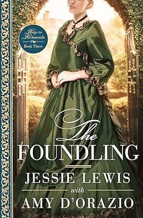 The Foundling by Amy D'Orazio, Jessie Lewis, Jessie Lewis