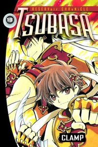 Tsubasa: RESERVoir CHRoNiCLE, Vol. 13 by CLAMP