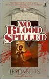 No Blood Spilled by Les Daniels