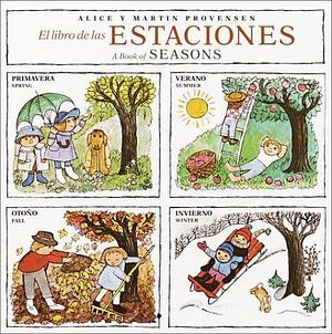 El Libro De Las Estaciones: The Book of Seasons by Alice Provensen, Alice Provensen