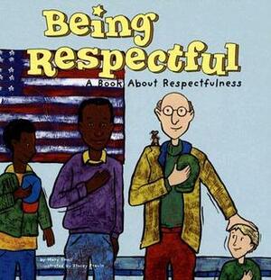 Being Respectful (Way To Be!) by Mary Small, Stacey Previn