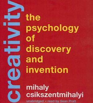 Creativity: The Psychology of Discovery and Invention by Mihaly Csikszentmihalyi