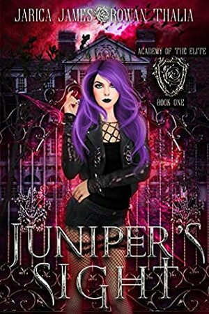 Juniper's Sight by Rowan Thalia, Jarica James