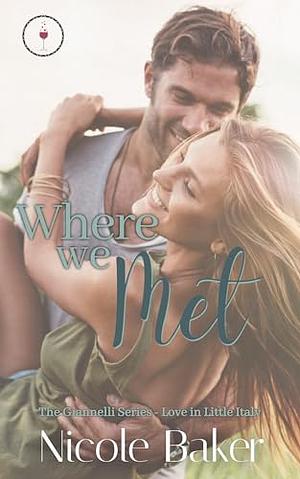 Where We Met by Nicole Baker