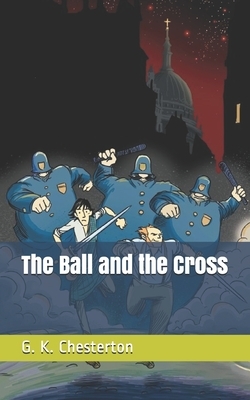 The Ball and the Cross by G.K. Chesterton