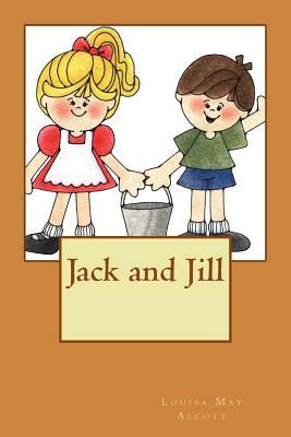 Jack and Jill by Louisa May Alcott