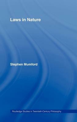 Laws in Nature by Stephen Mumford