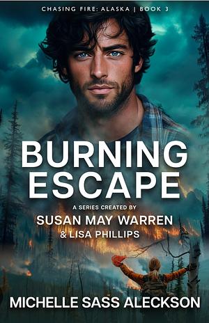 Burning Escape  by Michelle Sass Aleckson