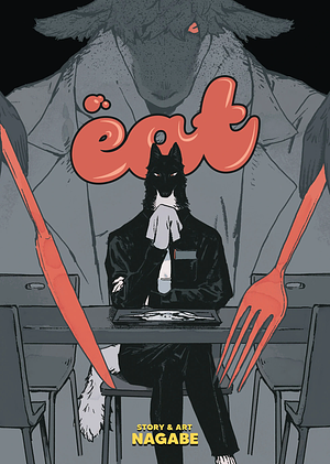 EAT by Nagabe