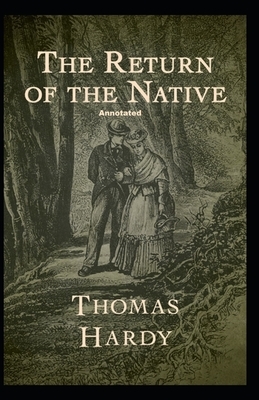 Return of the Native Annotated by Thomas Hardy