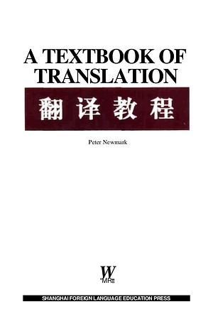 A Textbook of Translation by Peter Newmark
