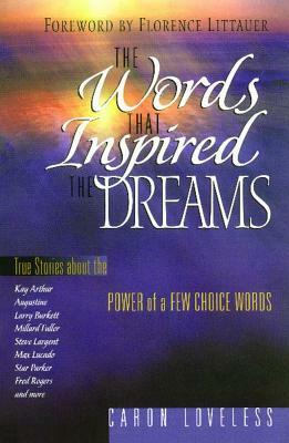 Words That Inspired the Dreams (Original) by Caron Chandler Loveless