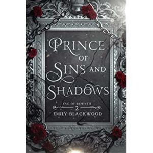 Prince of Sins and Shadows: Fae of Rewyth Book 2 by Emily Blackwood