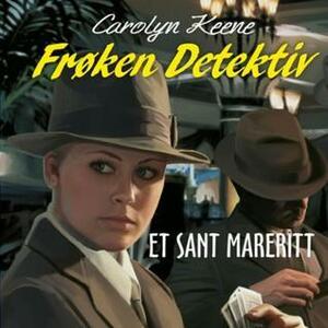 Frøken Detektiv: Et sant mareritt by Carolyn Keene