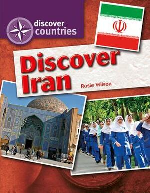 Discover Iran by Rosie Wilson