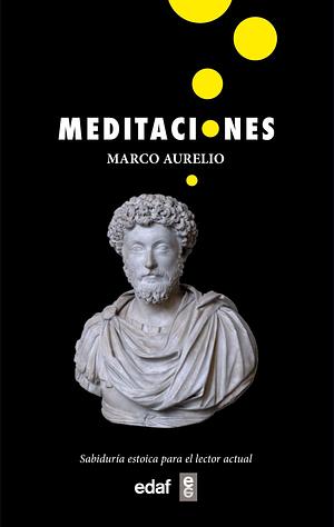 Las Meditaciones by Marco Aurelio, Marco Aurelio