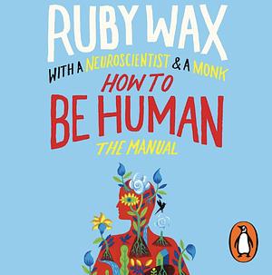 How to Be Human by Ruby Wax