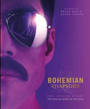 Bohemian Rhapsody: The Official Book of the Movie by Owen Williams