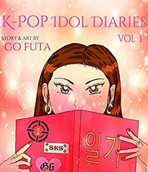K-Pop Idol Diaries by Go Futa