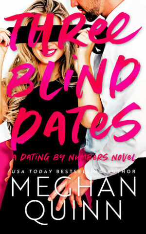 Three Blind Dates by Meghan Quinn