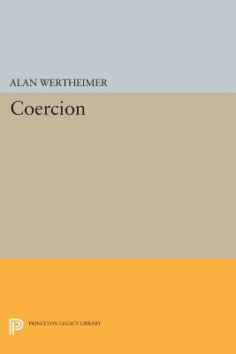 Coercion by Alan Wertheimer