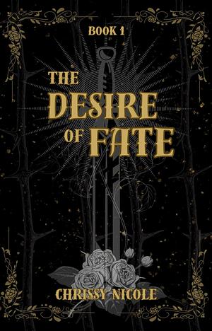 The Desire of Fate by Chrissy Nicole