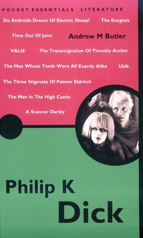 The Pocket Essential Philip K. Dick by Andrew M. Butler
