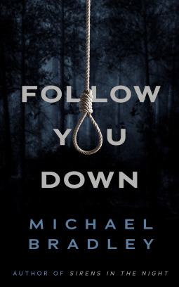 Follow You Down by Michael Bradley