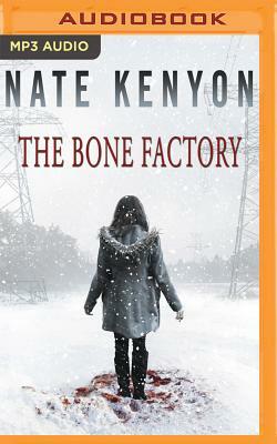 The Bone Factory by Nate Kenyon