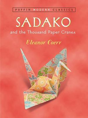 Sadako and the Thousand Paper Cranes by Eleanor Coerr