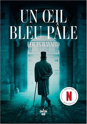 Un oeil bleu pâle  by Louis Bayard