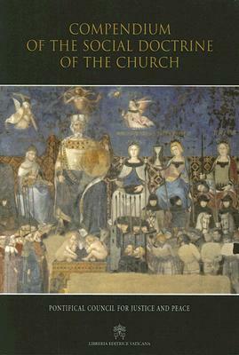 Compendium of the Social Doctrine of the Church by Enrique Colom, The Catholic Church, Renato Martino