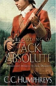 The Blooding of Jack Absolute by Chris C. Humphreys