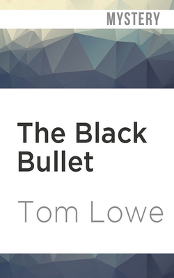 The Black Bullet by Tom Lowe