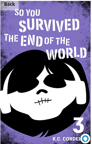 So You Survived the End of the World  by K.C. Cordell