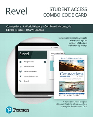 Revel for Connections: A World History, Combined Volume -- Combo Access Card by Edward Judge, John Langdon
