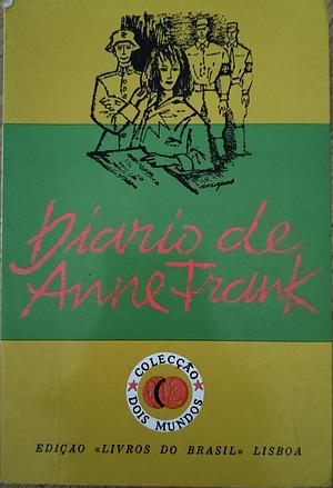 Diário de Anne Frank: de 12 de Junho de 1942 a 1 de Agosto de 1944 by Anne Frank