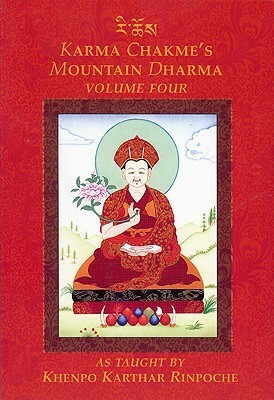 Karma Chakmes Mountain Dharma, Volume Four by Khenpo Karthar Rinpoche