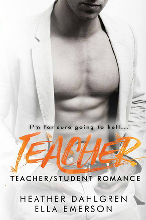 Teacher by Heather Dahlgren, Ella Emerson