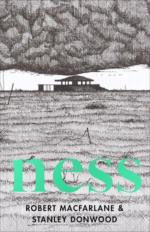 Ness by Robert Macfarlane, Stanley Donwood