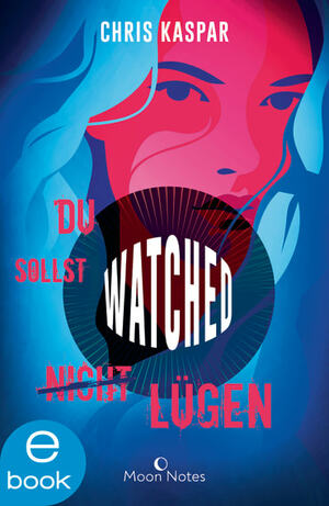 Watched - Du sollst (nicht) lügen by Chris Kaspar