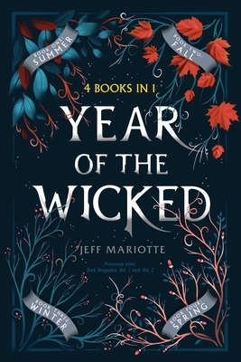 Year of the Wicked: Summer; Fall; Winter; Spring by Jeffrey J. Mariotte