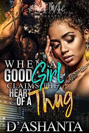 When A Good Girl Claims The Heart Of A Thug: Jap and Chyna by D'Ashanta