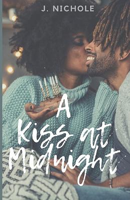 A Kiss at Midnight by J. Nichole