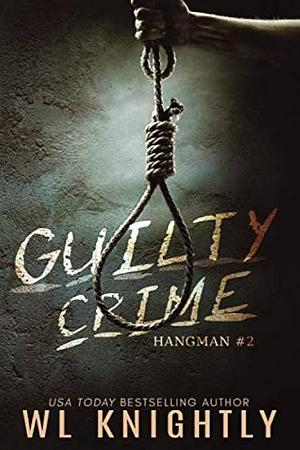 Guilty Crime by W.L. Knightly