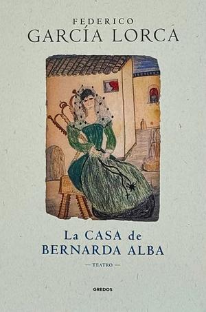 La casa de Bernarda Alba by Federico García Lorca