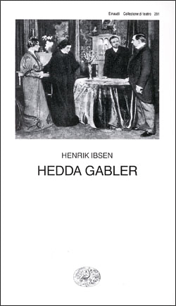 Hedda Gabler by Henrik Ibsen, Franco Quadri