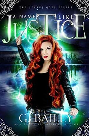 A Name Like Justice by G. Bailey